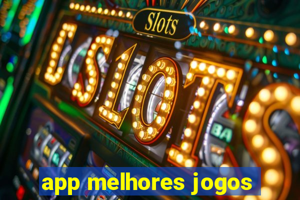 app melhores jogos